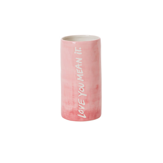 Love Out Loud Vase 4"x 8"